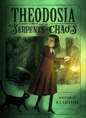 Theodosia and the Serpents of Chaos (2007) by R.L. LaFevers