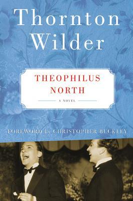Theophilus North (2003) by Christopher Buckley