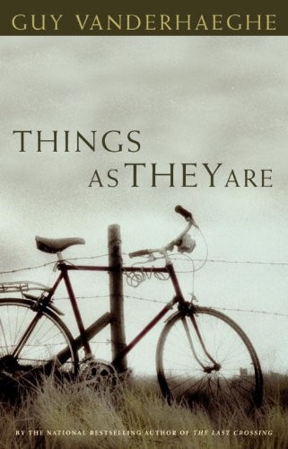 Things as They Are by Guy Vanderhaeghe
