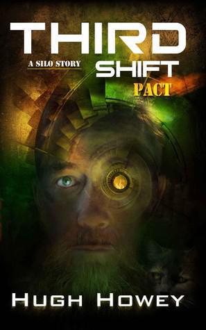 Third Shift - Pact by Hugh Howey