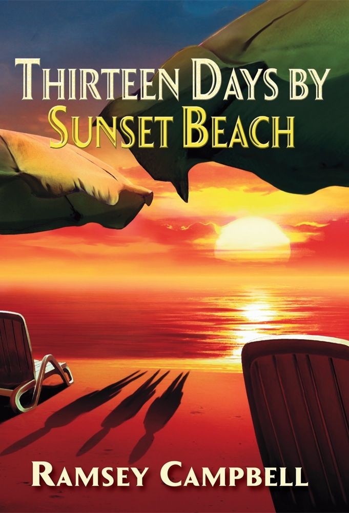 Thirteen Days By Sunset Beach (2015) by Ramsey Campbell