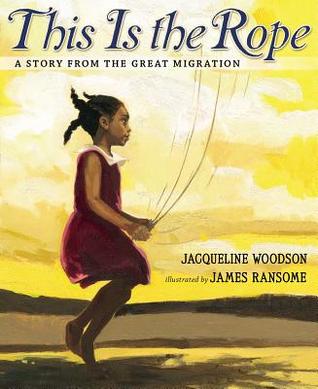 This Is the Rope: A Story From the Great Migration (2013) by Jacqueline Woodson