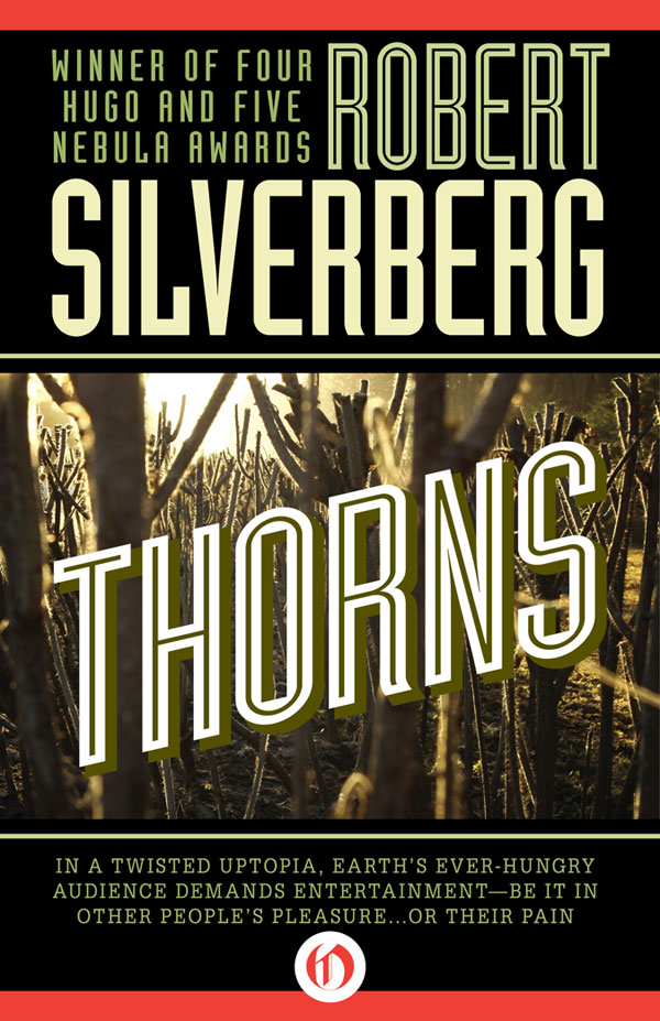 Thorns (1967) by Robert Silverberg