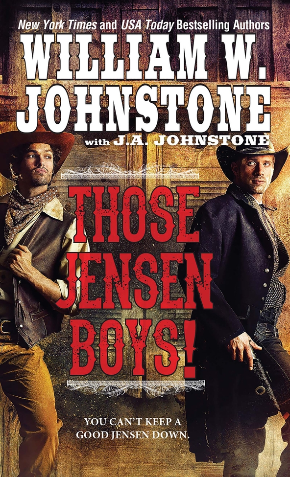 Those Jensen Boys! (2015) by William W. Johnstone
