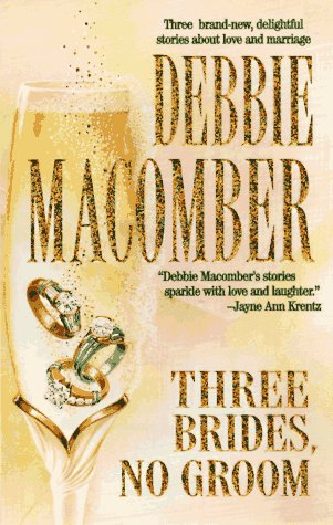Three Brides, No Groom (1997) by Debbie Macomber