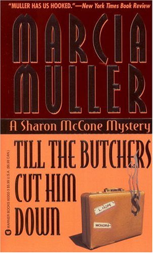Till the Butchers Cut Him Down (1995) by Marcia Muller