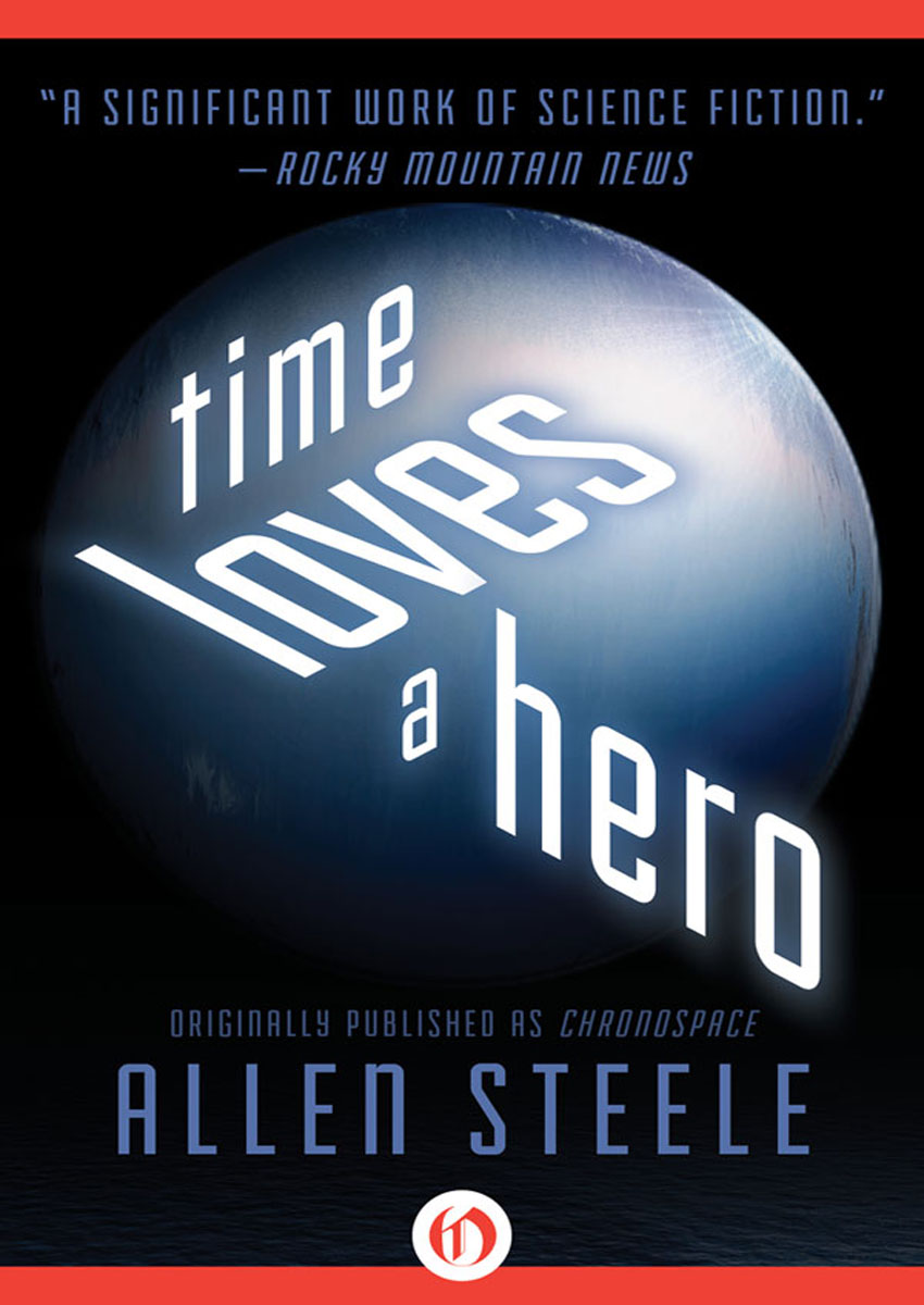 Time Loves a Hero by Allen Steele