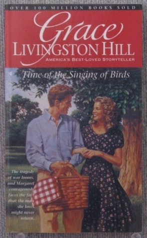 Time of the Singing of Birds (Grace Livingston Hill Series) (1991)