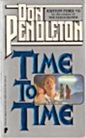 Time to Time (1988) by Don Pendleton
