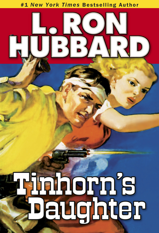 Tinhorn's Daughter (2014) by L. Ron Hubbard