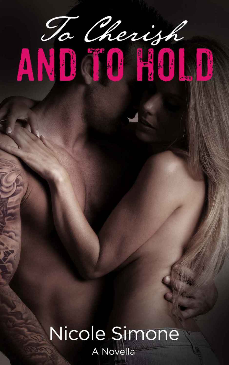 To Cherish and To Hold (Love of a Rockstar #1.5) by Nicole Simone
