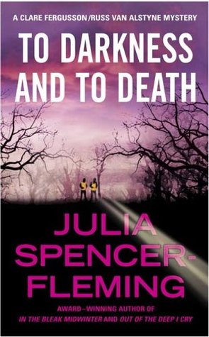 To Darkness and to Death (2006) by Julia Spencer-Fleming