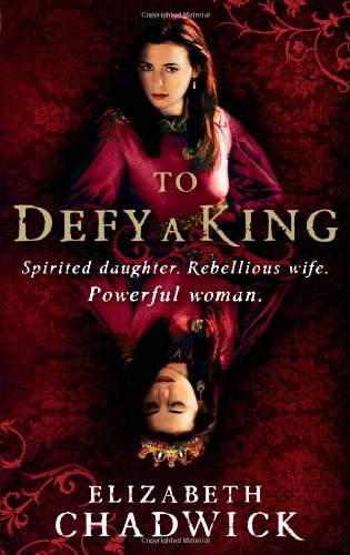 To Defy a King by Elizabeth Chadwick