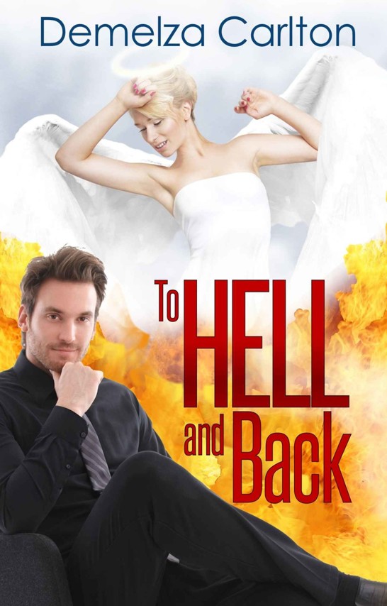 To Hell and Back (Mel Goes to Hell Series Book 4) by Demelza Carlton