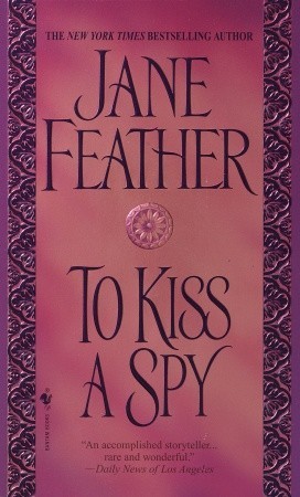 To Kiss a Spy (2003) by Jane Feather