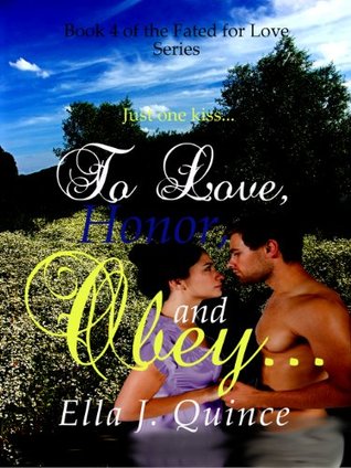 To Love, Honor, and Obey... (2014) by Ella J. Quince