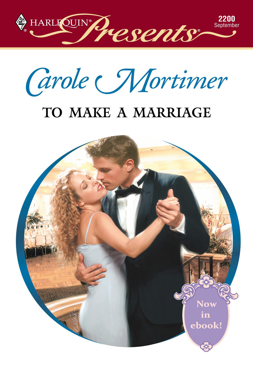 To Make a Marriage (2001) by Carole Mortimer
