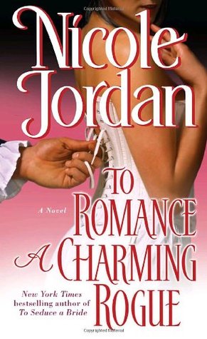 To Romance a Charming Rogue (2009) by Nicole Jordan