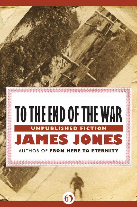 To the End of the War (2011) by James Jones