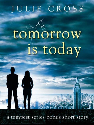 Tomorrow is Today (2011) by Julie Cross