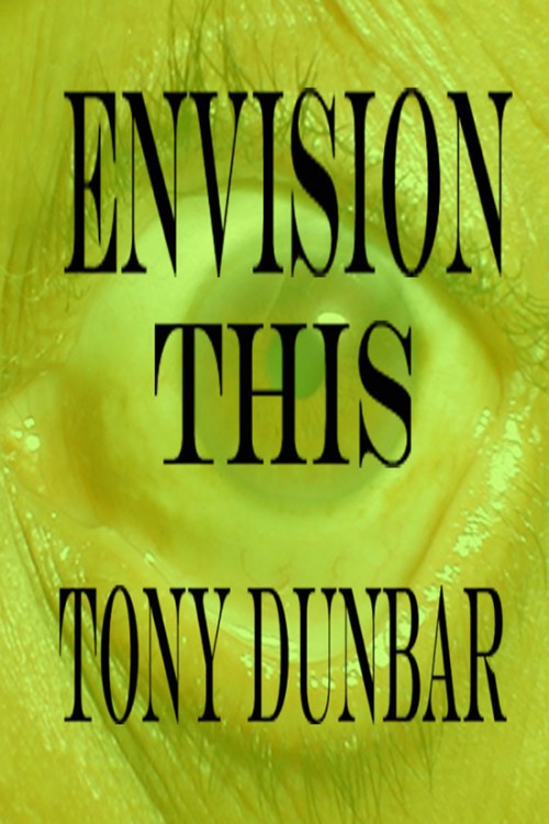 Tony Dunbar - Tubby Dubonnet 00.5 - Envision This by Tony Dunbar
