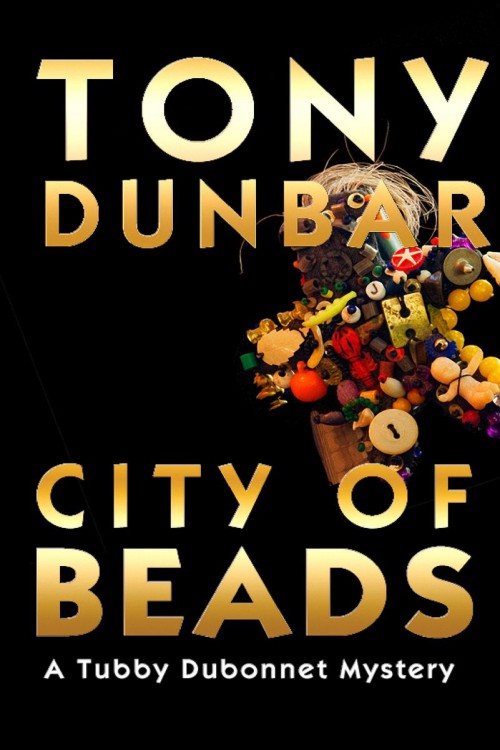 Tony Dunbar - Tubby Dubonnet 02 - City of Beads by Tony Dunbar