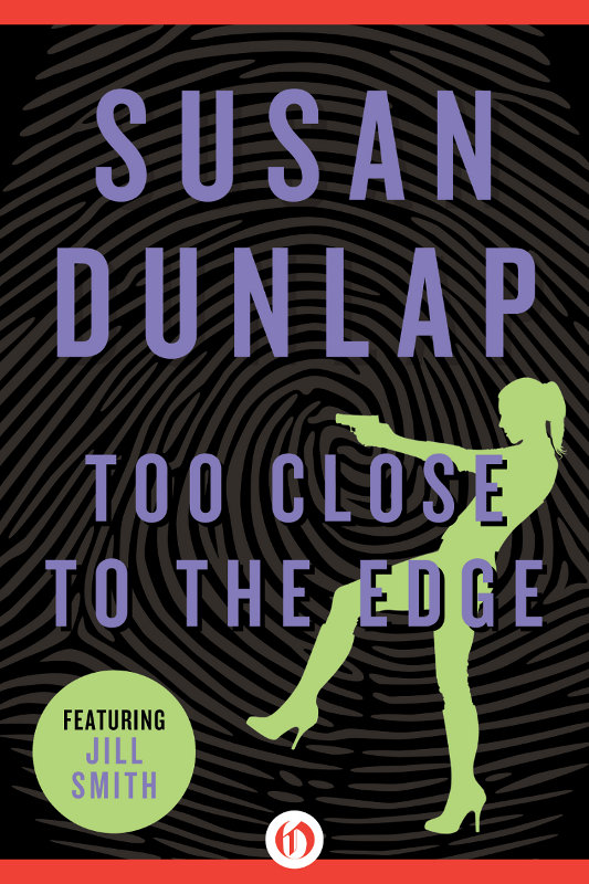 Too Close to the Edge by Susan Dunlap
