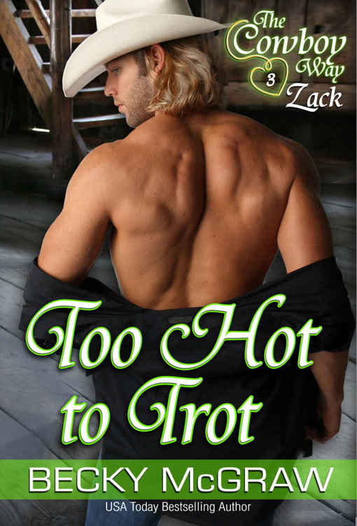 Too Hot To Trot (#3, Cowboy Way) by Becky McGraw