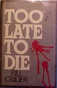 Too Late to Die (1986) by Bill Crider