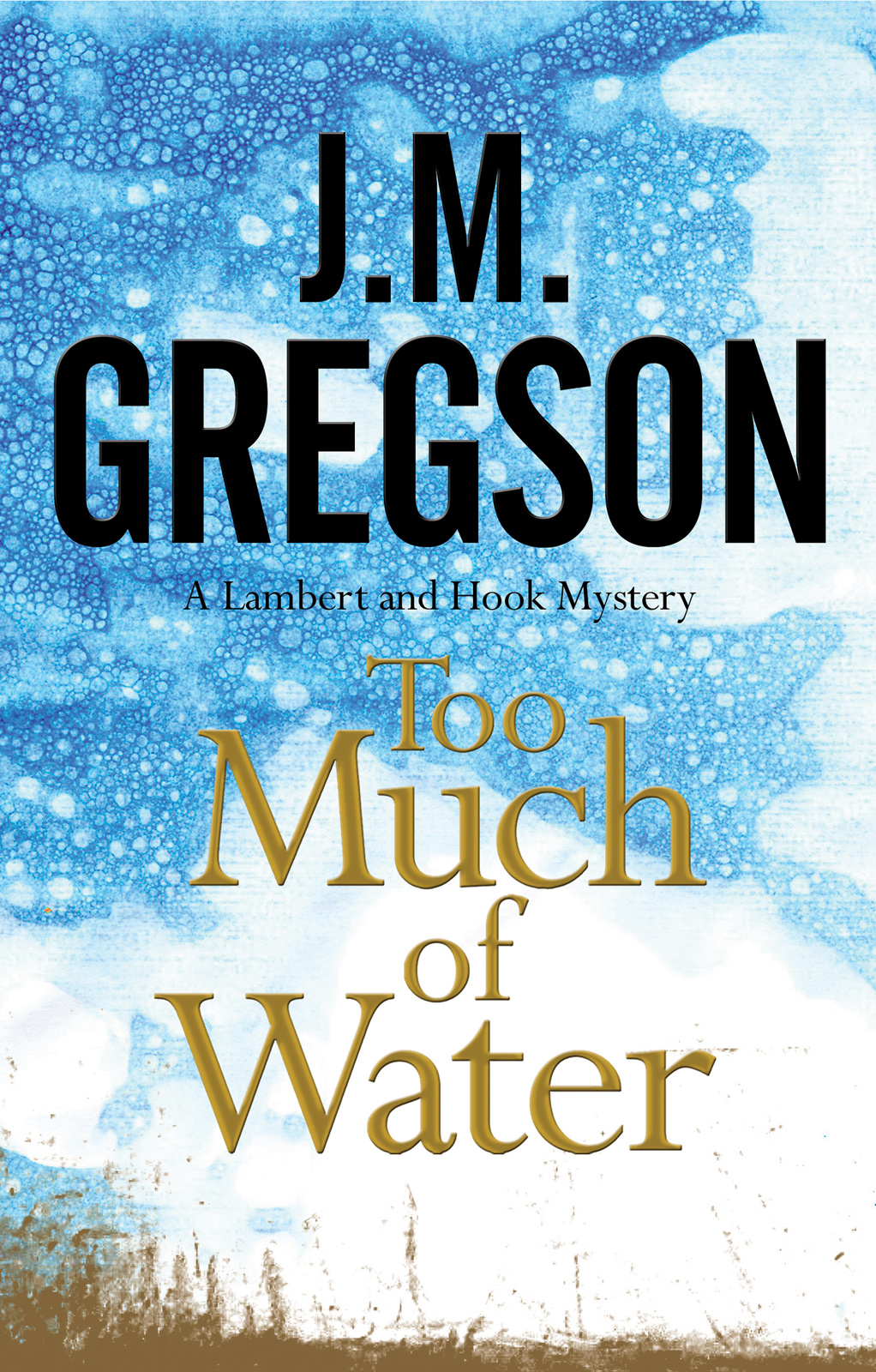 Too Much of Water (2015) by J.M. Gregson