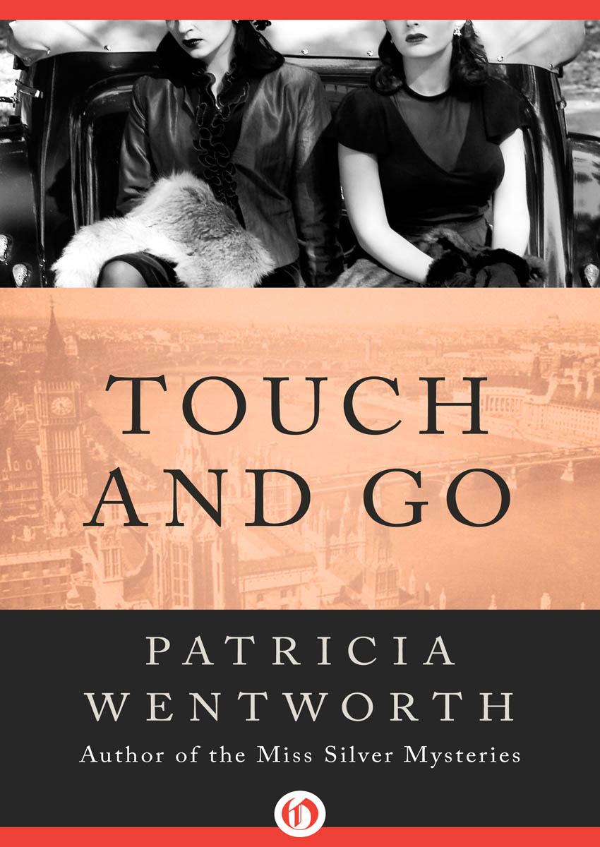 Touch and Go (2016) by Patricia Wentworth