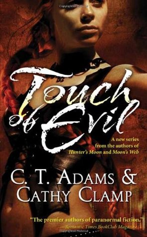 Touch of Evil (2006) by C.T. Adams