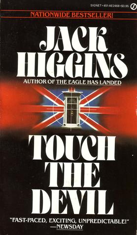 Touch the Devil (1983) by Jack Higgins