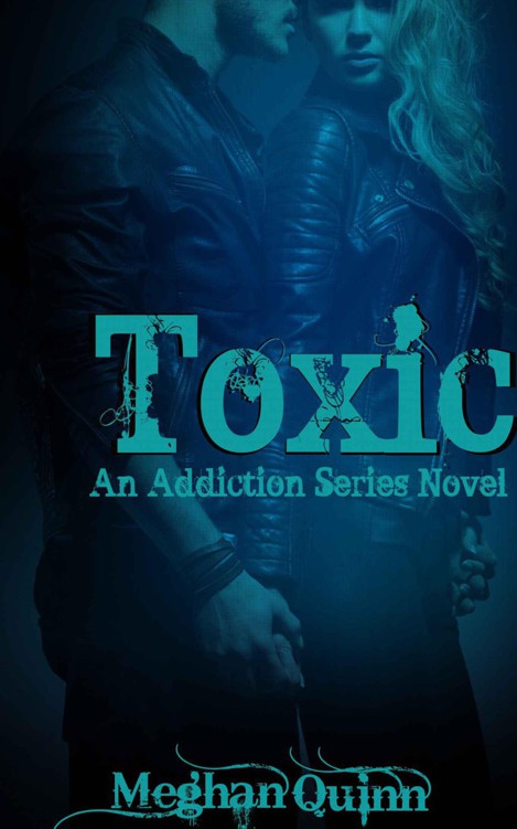 Toxic (Addiction #1) by Meghan Quinn