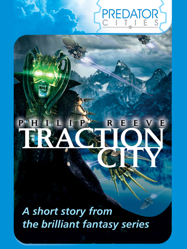 Traction City (2011) by Philip Reeve