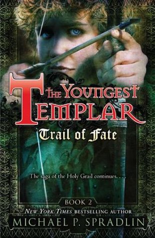 Trail of Fate (The Youngest Templar, #2) (2010)