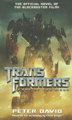 Transformers 3: Dark Of The Moon: Movie Novelisation (2011) by Peter David