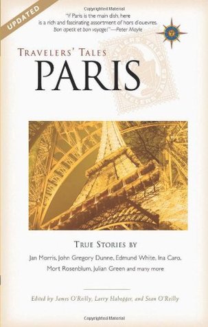 Travelers' Tales Paris: True Stories (2002) by Sean Joseph O'Reilly