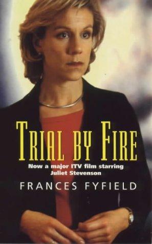 Trial by Fire by Frances Fyfield