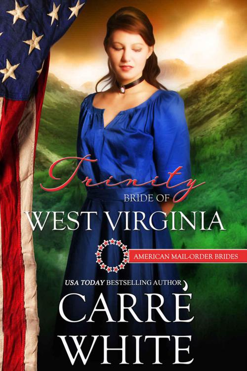 Trinity: Bride of West Virginia (Amercan Mail-Order Bride 35) by Carré White