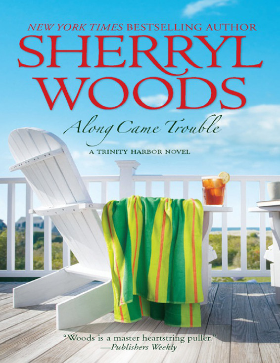 Trinity Harbor 3 - Along Came Trouble by Sherryl Woods