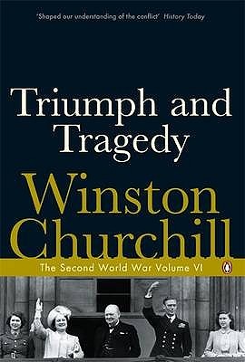 Triumph and Tragedy (2008) by Winston S. Churchill