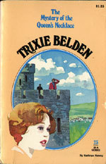 Trixie Belden and the Mystery of the Queen's Necklace (1979) by Kathryn Kenny