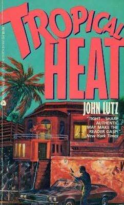 Tropical Heat (1991) by John Lutz