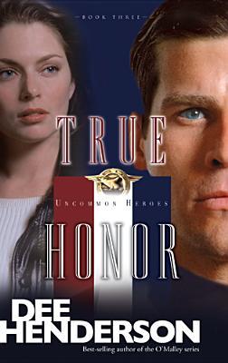 True Honor (2005) by Dee Henderson