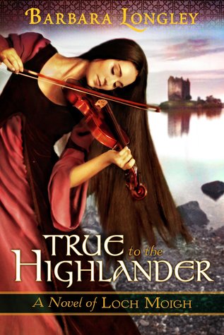 True to the Highlander (2014) by Barbara Longley