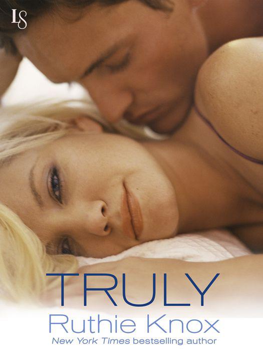 Truly (New York Trilogy #1) by Ruthie Knox