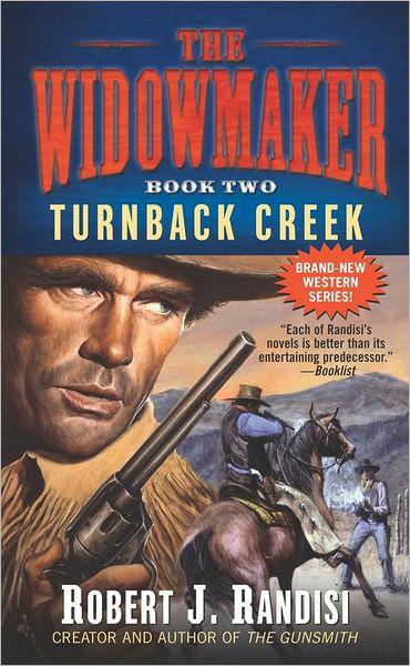 Turnback Creek (Widowmaker) by Robert J. Randisi