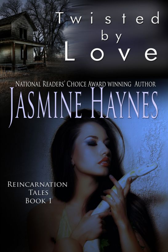 Twisted By Love, Reincarnation Tales, Book 1 by Jasmine Haynes
