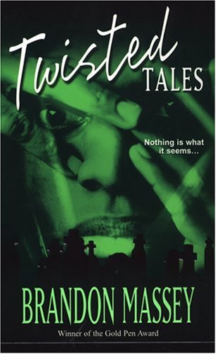 Twisted Tales (2006) by Brandon Massey